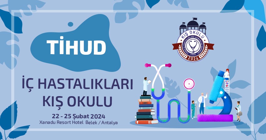 TİHUD İç Hastalıkları Kış Okulu 2024